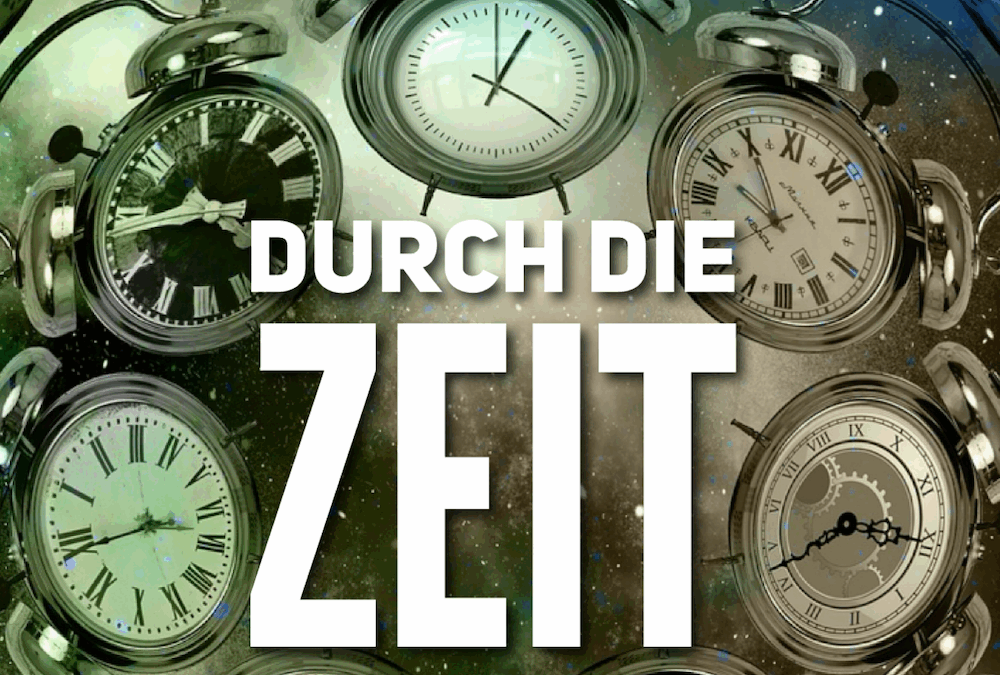 Durch die Zeit